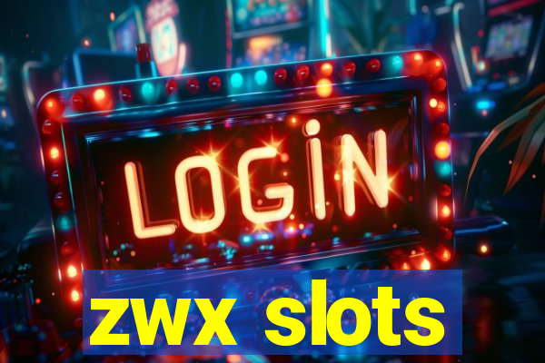 zwx slots